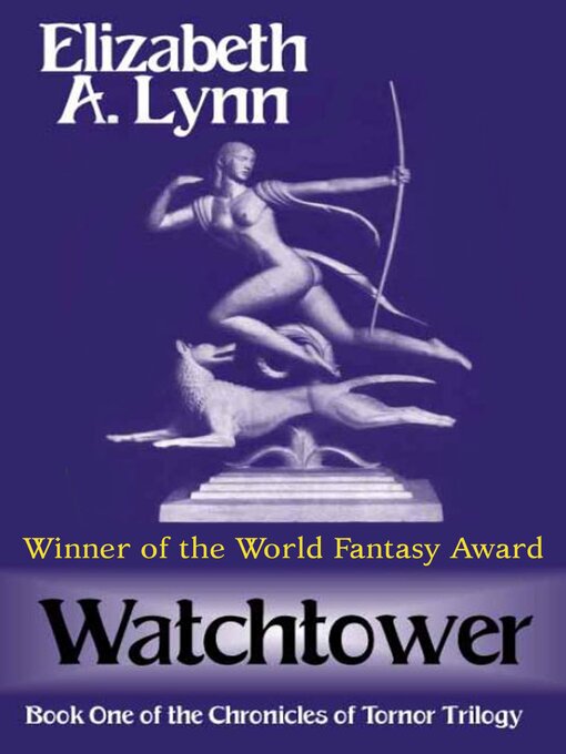 Title details for Watchtower by Elizabeth A. Lynn - Wait list